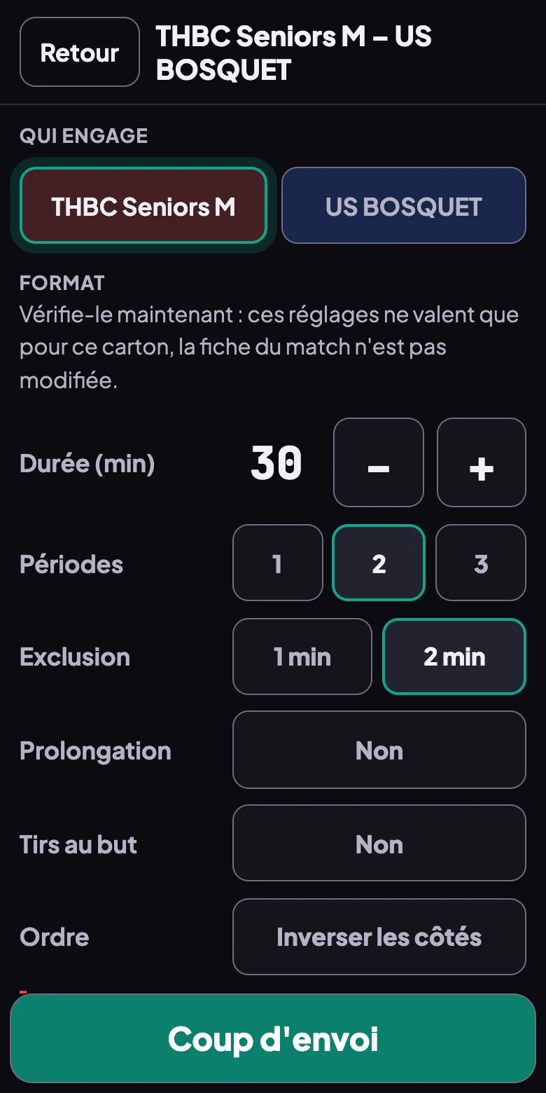 Écran d'engagement du carton, en sombre : Qui engage avec les deux équipes, puis le format du match, durée 30 minutes, 2 périodes, exclusion 2 min, prolongation non, tirs au but non, Inverser les côtés, et le bouton Coup d'envoi
