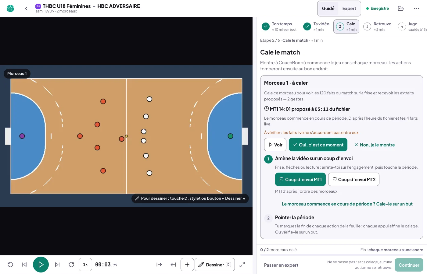 Mode guidé, étape 2 sur 6, Cale le match : la carte Morceau 1 · à caler, en tête la proposition de l'horloge, MT1 14:01 proposé à 03:11 du fichier, Le morceau commence en cours de période. D'après l'heure du fichier et tes 4 faits live, À vérifier : les faits live ne s'accordent pas entre eux, boutons Voir, Oui, c'est ce moment et Non, je le montre ; dessous le calage à la main, Coup d'envoi MT1 et Coup d'envoi MT2
