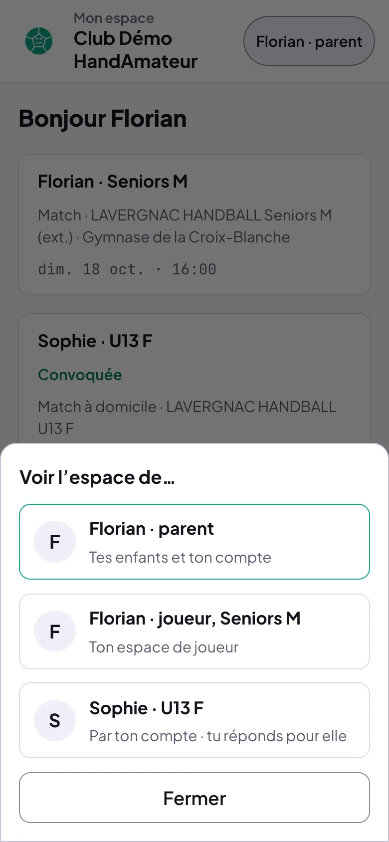 Un joueur sénior qui est aussi parent ouvre Voir l'espace de… : Florian · parent, Tes enfants et ton compte ; Florian · joueur, Seniors M, Ton espace de joueur ; Sophie U13 F, Par ton compte, tu réponds pour elle ; derrière, son accueil avec son match et la convocation de Sophie