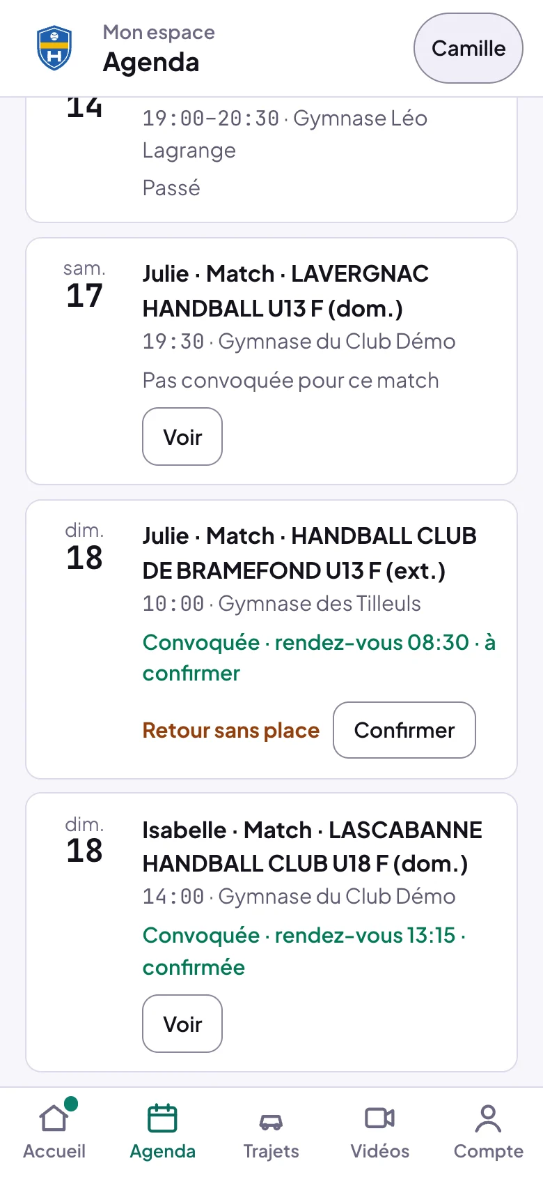 Agenda d'un parent : Julie, match du sam. 17, Pas convoquée pour ce match, Voir ; Julie, match du dim. 18, Convoquée, rendez-vous 08:30, à confirmer, Retour sans place, Confirmer ; Isabelle, match du dim. 18, Convoquée, rendez-vous 13:15, confirmée, Voir