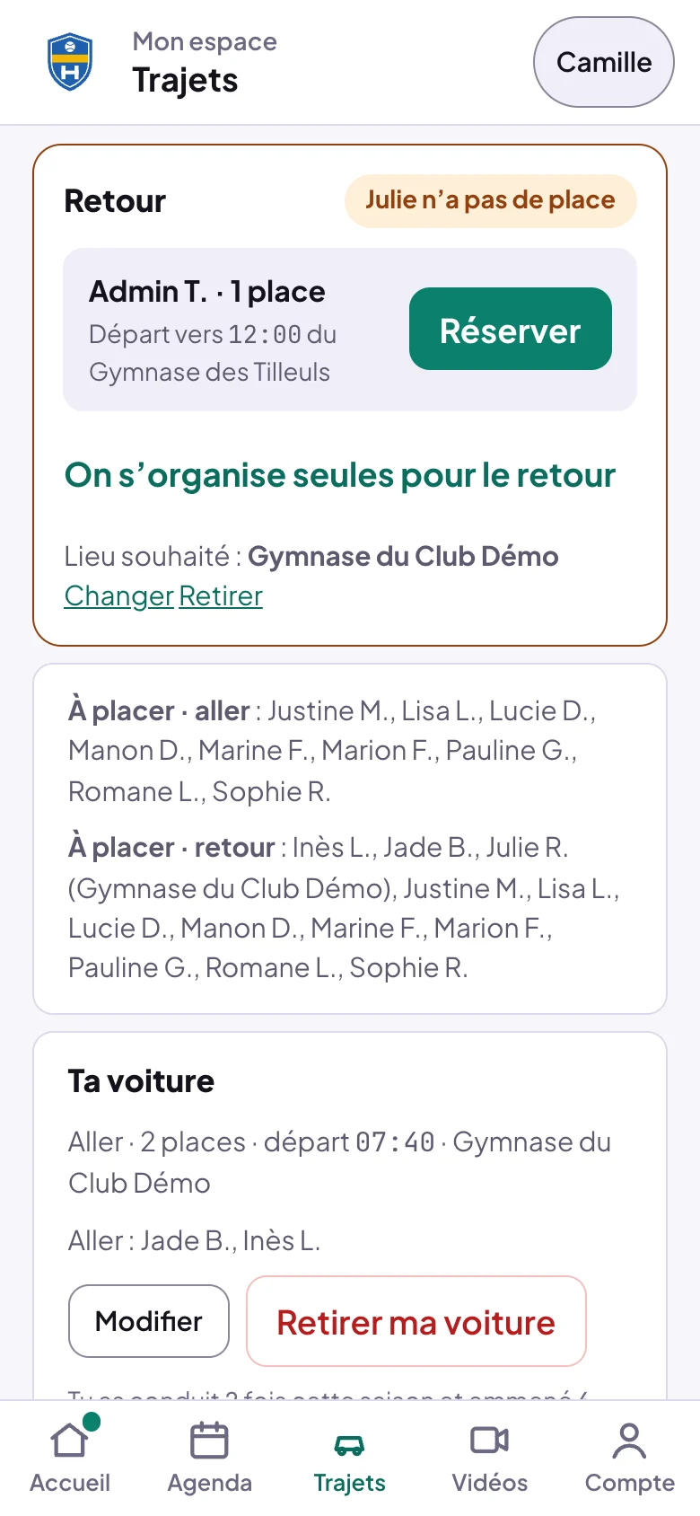 Suite des Trajets : Retour, Réserver, On s'organise seules pour le retour, Lieu souhaité : Gymnase du Club Démo, Changer, Retirer ; la liste des joueuses à placer à l'aller et au retour ; Ta voiture, aller, 2 places, départ 07:40, ses passagères, Modifier, Retirer ma voiture