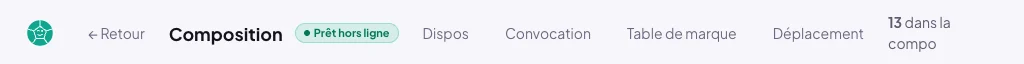 En-tête de la Composition d'un match : Prêt hors ligne, puis Dispos, Convocation, Table de marque, Déplacement, et 13 dans la compo