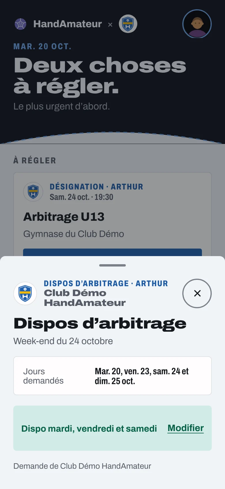 Fiche Dispos d'arbitrage d'Arthur, ouverte par-dessus Aujourd'hui : le week-end concerné, la ligne Jours demandés, la réponse déjà donnée et le lien Modifier